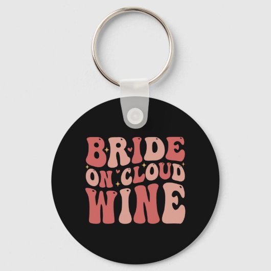 Bruid Op De Wijn Drink Groovy Hen Night  Sleutelhanger (Voorkant)