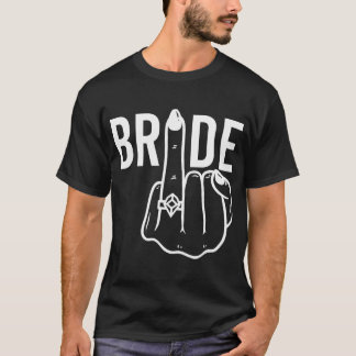 Bruid Ring Vinger Flip Off Bachelorette Party T-shirt
