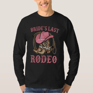 Bruid s Laatste Rodeo Cowgirl Hoed Bachelorette Fe T-shirt