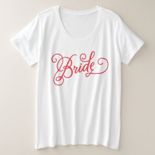 Bruid Script Bachelorette Bruids Party Bruiloft Grote Maat T-shirt