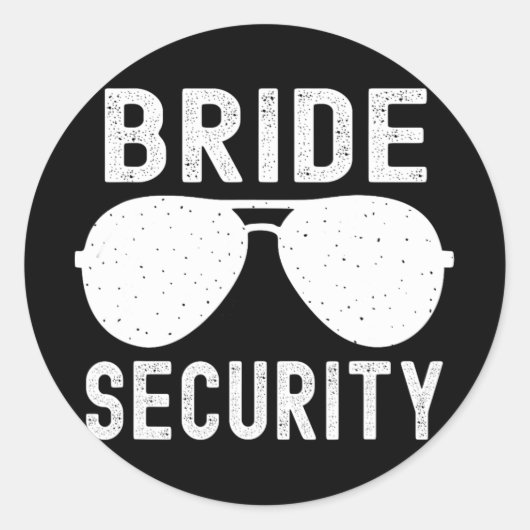 Bruid Security Grappig Huwelijk Bachelorette Party Ronde Sticker (Voorkant)