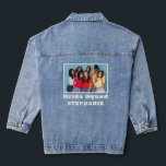 Bruid Squad Foto Naam Bachelorette Denim Jacket<br><div class="desc">Bruid Squad Foto Naam Bachelorette Party. Voeg je favoriete afbeelding van jou en je vrienden toe met een witte rand eromheen,  met Bride Squad en de naam eronder. Eenvoudig te personaliseren met uw foto en woorden.</div>