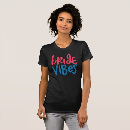 Bruid Vibes Verloofd T Shirt (Voorkant volledig)