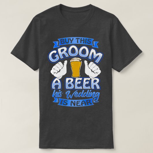 Bruidegom bier me grappige bruidegom vrijgezellenf t-shirt (Design voorkant)