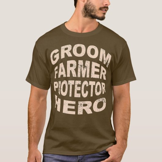 Bruidegom Boer Beschermer Held Bruidegom Beroep T-shirt (Voorkant)