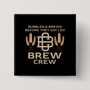 Bruidegom Brouw Crew Krijgt de Knoop Door Trouwen Vierkante Button 5,1 Cm
