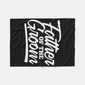 Bruidegom Vader Trouwfeest Afscheid Van De Vrijgez Fleece Deken (Voorkant (Horizontaal))