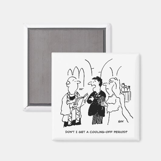 Bruidegom wil een afkoelingsperiode magneet (Voorkant / Achterkant)