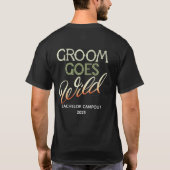 Bruidegom wordt wild Afscheid als vrijgezel T-shirt (Achterkant)
