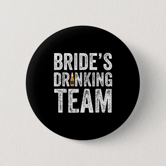 Bruiden drinkteam grappige bruids bachelorette ronde button 5,7 cm (Voorkant)