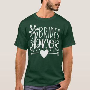 Bruids Bro Pijl Hart Trouwfeest En Vrijgezellenfee T-shirt