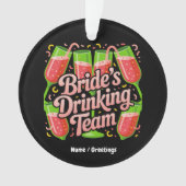 Bruids Drankteam Bachelorette Party Design Ornament (voorkant)