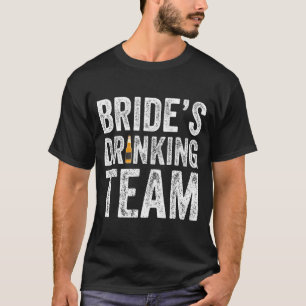 Bruids Drankteam Grappige Bruids Bruidsfeest T-shirt