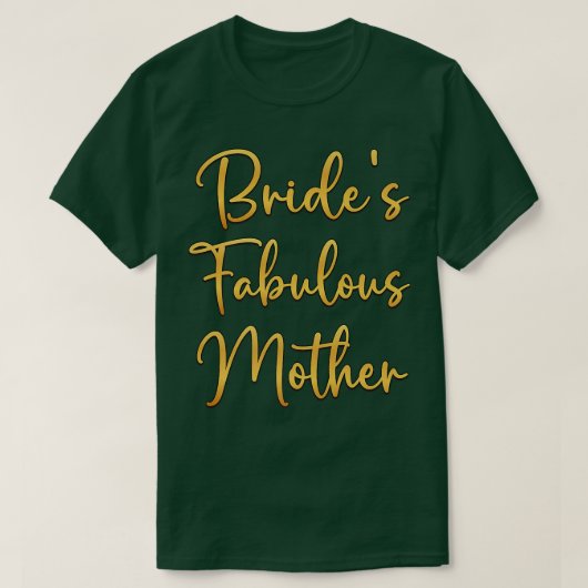 Bruids fantastische moeder bruiloft feest idee t-shirt (Design voorkant)