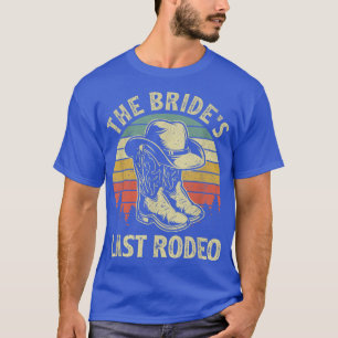 Bruids Laatste Rodeo Bruiloft Bachelorette Feest C T-shirt