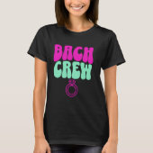 Bruidsfeest Bruid Bachelorette Feest Bruiloft T-shirt (Voorkant)
