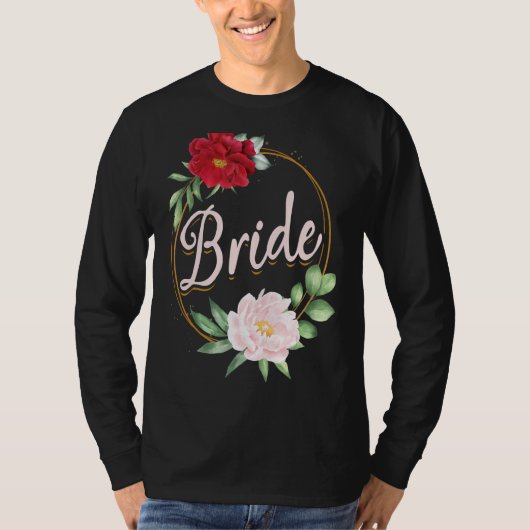 Bruidsfeest Bruiloft Bruidsuitstap Bloemstuk Bruid T-shirt (Voorkant)