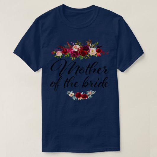 Bruidsfeest Bruiloft voor Bruid Moeder Moeder van  T-shirt (Design voorkant)