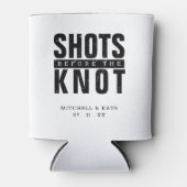 Bruidsfeestje: Shots voor de Knoop Blikjeskoeler (Voorkant)