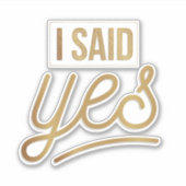 Bruidsgeschenk - Ik zei Ja Goud Folie (namaak) Sticker (Voorkant)
