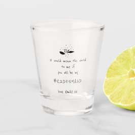Bruidsmeisje Aanvraag Keepsake Script Floral Motie Shot Glas