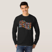 Bruidsmeisje Bruid Team Bruiloft Groovy Bachelor T-shirt (Voorkant volledig)