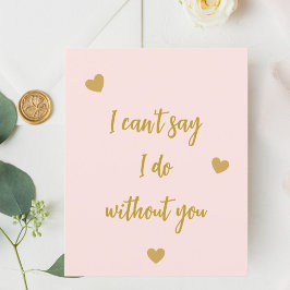 Bruidsmeisje, ik kan niet zeggen dat ik het zonder