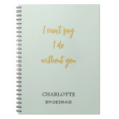 Bruidsmeisje salie groen citaat notitieboek (Voorkant)