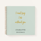 Bruidsmeisje salie groen citaat notitieboek (Voorkant)