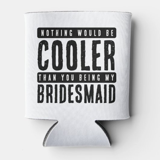 Bruidsmeisje voorstel wit & zwart blikjeskoeler (Voorkant)