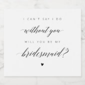 Bruidsmeisje voorstel zwarte kalligrafie sparkling wijnetiket (Enkel label)