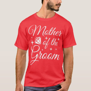Bruidstaart Moeder Trouwen Bruidsjonker Moeder Van T-shirt