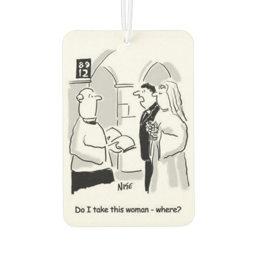 Bruiloft. Groom vraagt: "Neem ik deze vrouw mee?" Luchtverfrisser (Achterkant)