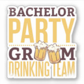 Bruiloft Jonge Man Drinkt Team Funny Huwelijk Sticker (Voorkant)