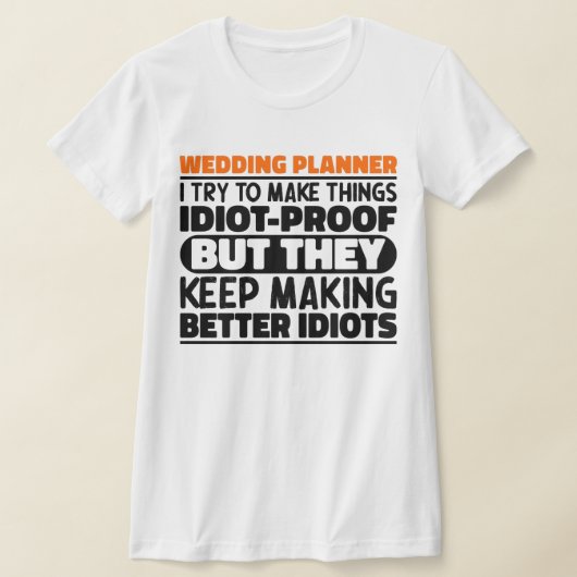 Bruiloft planner Ik probeer dingen grappig T-shirt (Laagn)