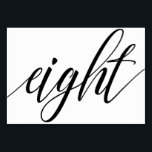 Bruiloft Tafelnummers - Luxe Typografie (zwart) 8<br><div class="desc">Tabel Nummer 8: Deze luxe elegante kalligrafie landschap tabel nummer kaart is ingesteld in een rijk zwart, maar je kunt het veranderen in elke kleur die je wilt alleen door het veranderen van de achtergrondkleur. **HOE DE ONTWERPKLEUR TE WIJZIGEN (Het woord "RSVP")** 1) Klik op de Button "Personaliseren". 2) Klik...</div>