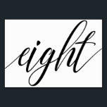 Bruiloft Tafelnummers - Luxe Typografie (zwart) 8<br><div class="desc">Tabel Nummer 8: Deze luxe elegante kalligrafie landschap tabel nummer kaart is ingesteld in een rijk zwart, maar je kunt het veranderen in elke kleur die je wilt alleen door het veranderen van de achtergrondkleur. **HOE DE ONTWERPKLEUR TE WIJZIGEN (Het woord "RSVP")** 1) Klik op de Button "Personaliseren". 2) Klik...</div>