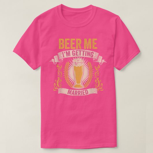 Bruiloftslid Bruidegom Bachelor Party Geef Me Bier T-shirt (Design voorkant)