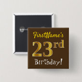 Bruin, Faux Gold 23e verjaardag, met op naam Vierkante Button 5,1 Cm (Voorkant /achterkant)