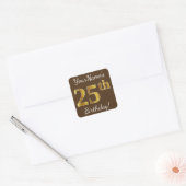 Bruin, Faux Gold 25th Birthday + Eigen naam Vierkante Sticker (Envelop)