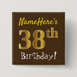 Bruin, Faux Gold 38th Birthday, met eigen naam Vierkante Button 5,1 Cm