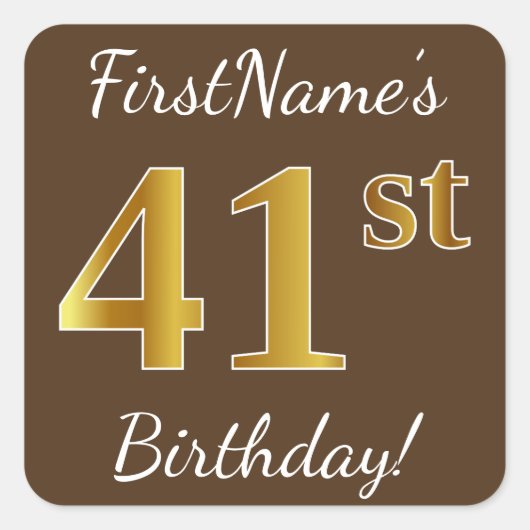Bruin, Faux Gold 41st Birthday + Eigen naam Vierkante Sticker (Voorkant)