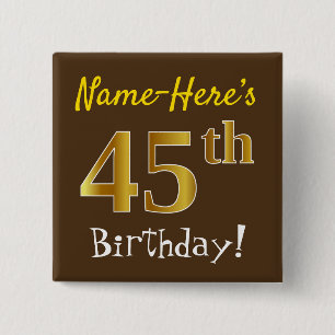 Bruin, Faux Gold 45th Birthday, met eigen naam Vierkante Button 5,1 Cm