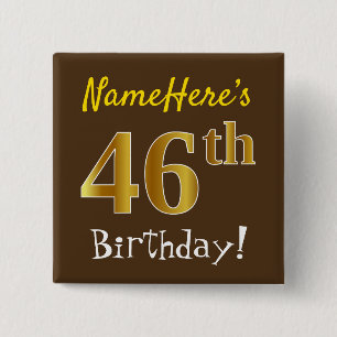 Bruin, Faux Gold 46th Birthday, met eigen naam Vierkante Button 5,1 Cm
