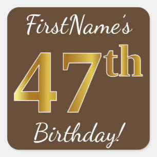 Bruin, Faux Gold 47th Birthday + Eigen naam Vierkante Sticker