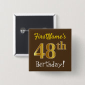 Bruin, Faux Gold 48th Birthday, met eigen naam Vierkante Button 5,1 Cm (Voorkant /achterkant)