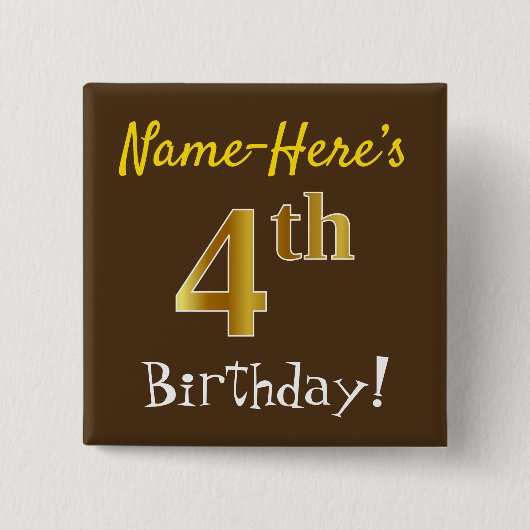 Bruin, Faux Gold 4th Birthday, met eigen naam Vierkante Button 5,1 Cm (Voorkant)