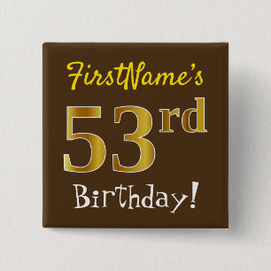 Bruin, Faux Gold 53e verjaardag, met op maat gesne Vierkante Button 5,1 Cm