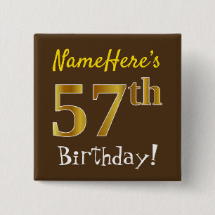 Bruin, Faux Gold 57th Birthday, met eigen naam Vierkante Button 5,1 Cm