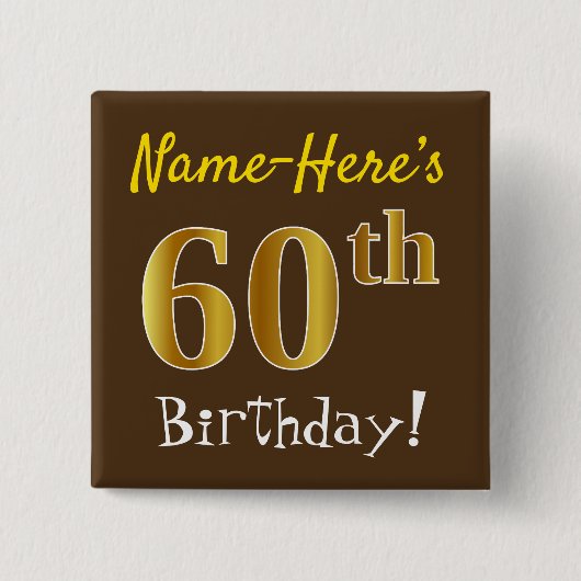 Bruin, Faux Gold 60th Birthday, met eigen naam Vierkante Button 5,1 Cm (Voorkant)